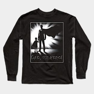 Father And Son Dad My Hero Long Sleeve T-Shirt